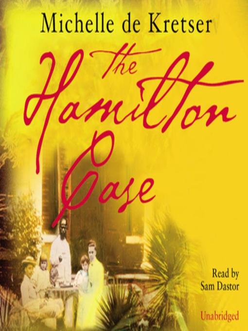 Title details for The Hamilton Case by Michelle de Kretser - Available